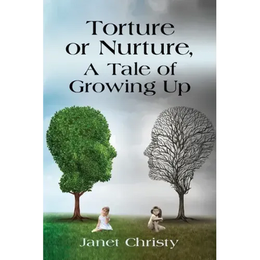 Torture or Nurture, A Tale of Growing Up