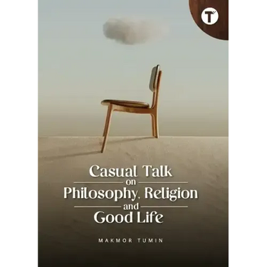 Casual Talk on Philosophy, Religion and Good Life