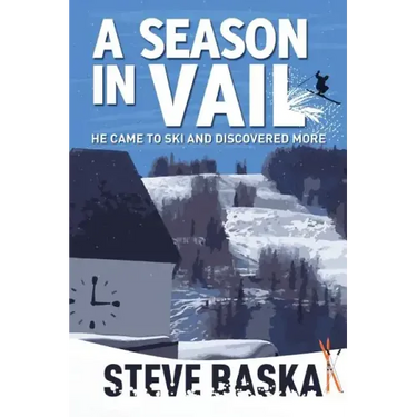 A Season in Vail: He Came to Ski and Discovered More