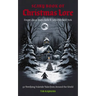 The Scary Book of Christmas Lore: 50 Terrifying Yuletide Tales from Around the World