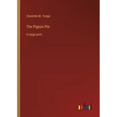 The Pigeon Pie: in large print