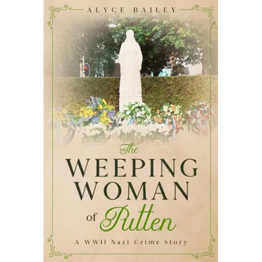 The Weeping Woman of Putten: A WWII Nazi Crime Story