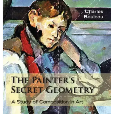 The Painter's Secret Geometry: A Study of Composition in Art