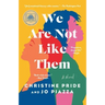 We Are Not Like Them