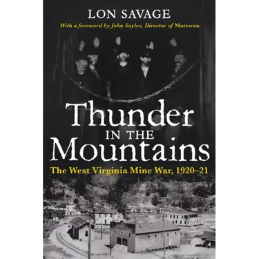 Thunder In the Mountains: The West Virginia Mine War, 1920-21