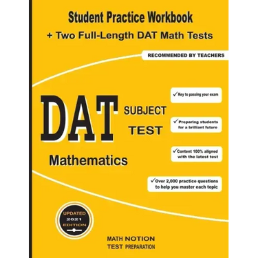 DAT Subject Test Mathematics: Student Practice Workbook + Two Full-Length DAT Math Tests