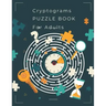 Cryptograms Puzzle Book for Adults: 400 Inspirational, Funny & Wise Large
