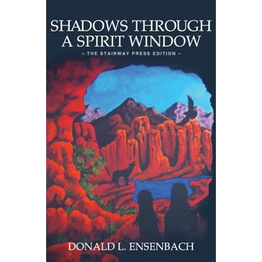 Shadows Through a Spirit Window: The Stairway Press Edition
