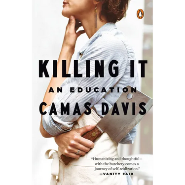 Killing It: An Education