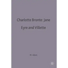Charlotte Bronte: Jane Eyre and Villette