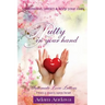 Putty In Your Hand: How To Understand, Attract & Keep Your Man - Intimate Love Letters From A Man's Open Heart