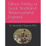 Gibson Family of Great Strickland, Westmoreland, England: Quaker Family Immigrated to Pennsylvania in 1713