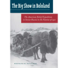 The Big Show in Bololand: The American Relief Expedition to Soviet Russia in the Famine of 1921