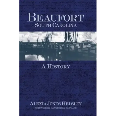 Beaufort, South Carolina: A History
