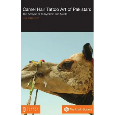Camel Hair Tattoo Art of Pakistan: Analysis of its Symbols and Motifs
