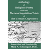 Anthology of Religious Poetry from the Mexican Inquisition Trials of 16th-Century CryptoJews