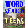 Word Search for Teens: 300 Challenging & Educational Themed Puzzles