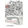Ponderosa Pines: Days of the Deadwood Forest Fire