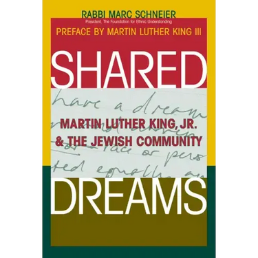 Shared Dreams: Martin Luther King, Jr. & the Jewish Community