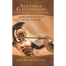 Aletheia Eleutheroo: Truth Warriors of the Supernatural: Establishing the Glory of the Godhead