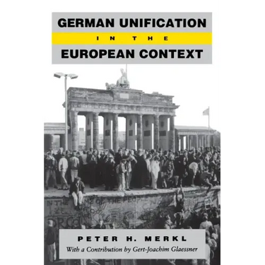 German Unification in the European Context