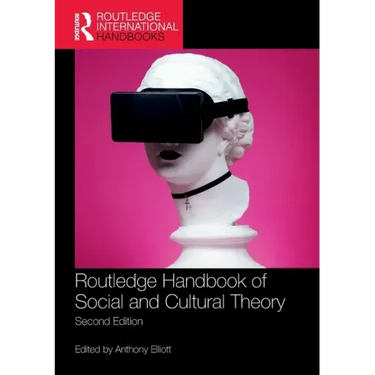 Routledge Handbook of Social and Cultural Theory: 2nd Edition