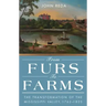 From Furs to Farms: The Transformation of the Mississippi Valley, 1762-1825