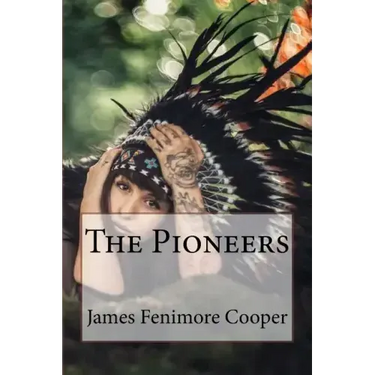 The Pioneers James Fenimore Cooper