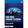 Your World Language Classroom: Strategies for In-Person and Digital Instruction