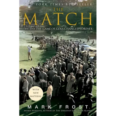 The Match: The Day the Game of Golf Changed Forever