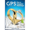 GPS For a Happier Marriage: Marriage techniques that work