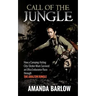 Call Of The Jungle: How a Camping-Hating City-Slicker Mum Survived an Ultra Endurance Race through the Amazon Jungle