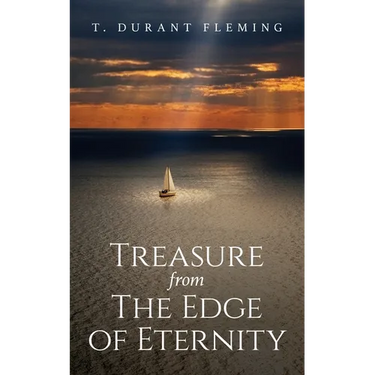 Treasure from The Edge of Eternity: Stories from Those Who've Sailed Over the Horizon