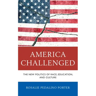 America Challenged: The New Politics of Race, Education, and Culture