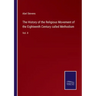The History of the Religious Movement of the Eighteenth Century called Methodism: Vol. II