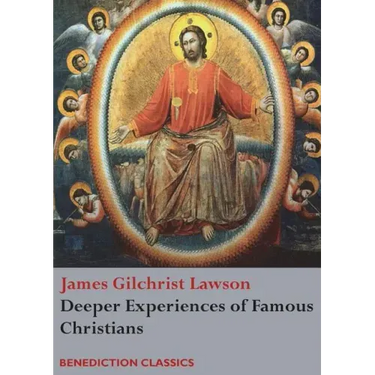 Deeper Experiences of Famous Christians. (Complete and Unabridged.)