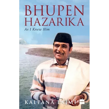 Bhupen Hazarika: As I Knew Him