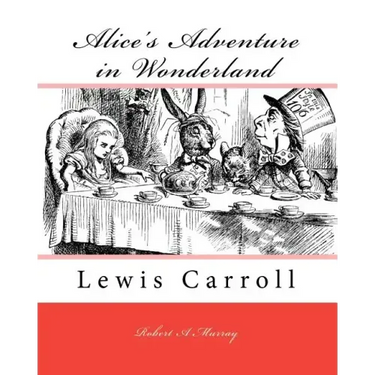 Alice's Adventure in Wonderland: Lewis Carroll