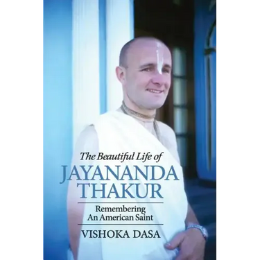 The Beautiful Life of Jayananda Thakur