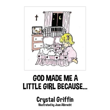 God Made Me a Little Girl Because...