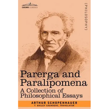 Parerga and Paralipomena: A Collection of Philosophical Essays