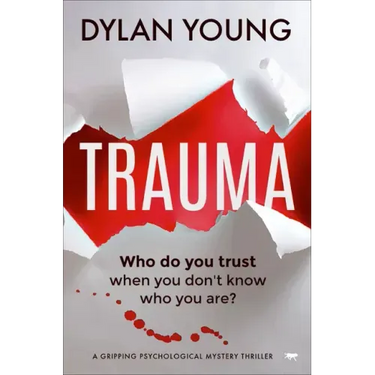 Trauma: A Gripping Psychological Mystery Thriller