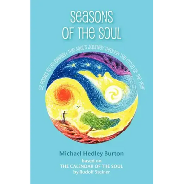 Seasons of the Soul: 52 poems to accompany the soul's journey through the cycle of the year