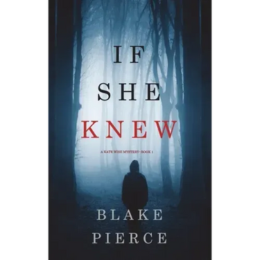 If She Knew (A Kate Wise Mystery-Book 1)