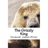 The Grizzly King