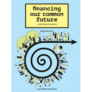 Financing Our Common Future: In the Time of Covid-19