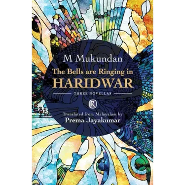 The Bells are Ringing in Haridwar: Three novellas