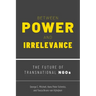 Between Power and Irrelevance: The Future of Transnational Ngos