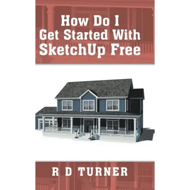 How Do I Get Started with Sketchup Free