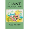 Plant Propagation: A Primer